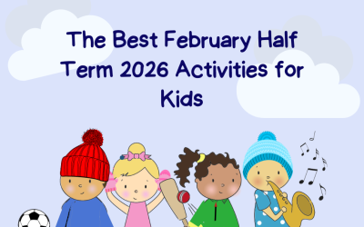 The Best February Half Term 2026 Activities for Kids