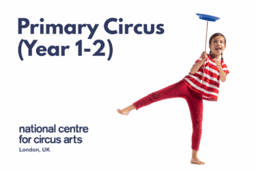 Photo of Primary Circus at the National Centre for Circus Arts!