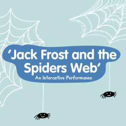 Photo of Jack Frost and the Spider Web - Performance